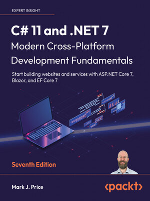C# 11 and .NET 7 – Modern Cross-Platform Development Fundamentals - ebook